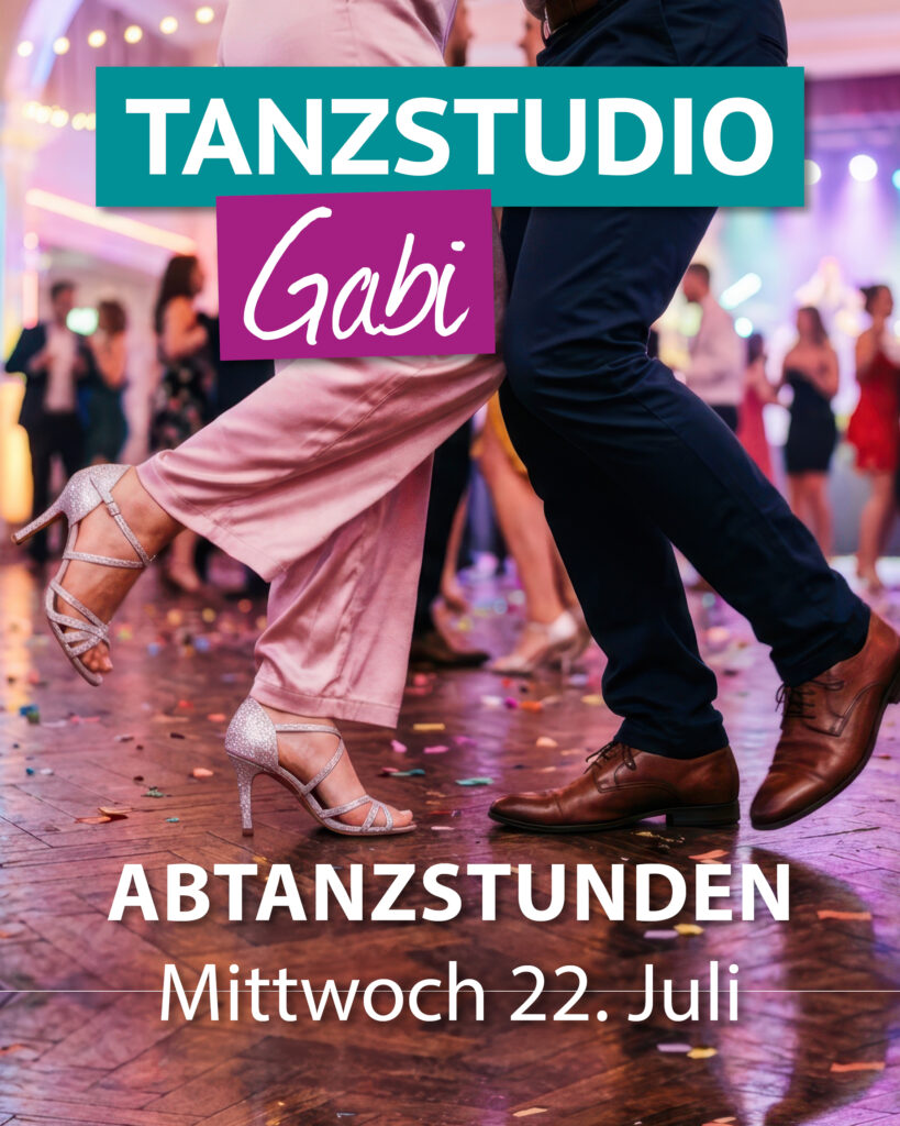 Abtanzstunde für alle Kurse, Mittwoch 22. Juli von 19:00 bis 21:00 Uhr TANZSTUDIO GABI Saarlouis